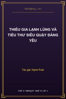 Thiếu Gia Lạnh Lùng Và Tiểu Thư Siêu Quậy Đáng Yêu