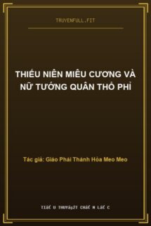 Thiếu Niên Miêu Cương Và Nữ Tướng Quân Thổ Phỉ
