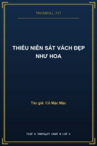 Thiếu Niên Sát Vách Đẹp Như Hoa