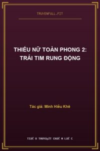 Thiếu Nữ Toàn Phong 2: Trái Tim Rung Động