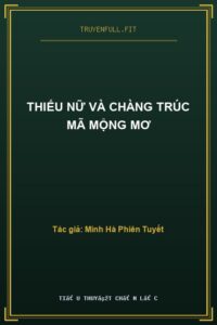 Thiếu Nữ Và Chàng Trúc Mã Mộng Mơ