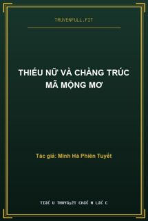 Thiếu Nữ Và Chàng Trúc Mã Mộng Mơ