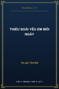 Thiếu Soái Yêu Em Mỗi Ngày