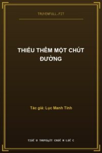 Thiếu Thêm Một Chút Đường