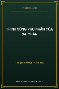 Thịnh Sủng Phu Nhân Của Đại Thần