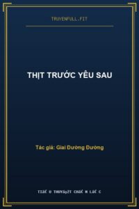Thịt Trước Yêu Sau