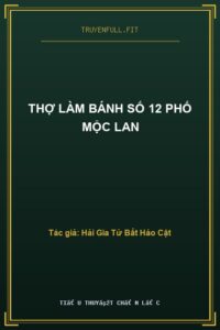 Thợ Làm Bánh Số 12 Phố Mộc Lan