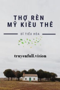 Thợ Rèn Mỹ Kiều Thê – Dĩ Tiếu Hòa