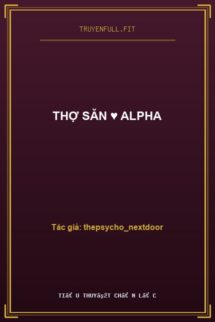 Thợ Săn ♥ Alpha
