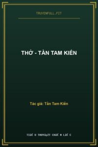 Thở – Tần Tam Kiến