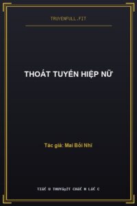 Thoát Tuyến Hiệp Nữ
