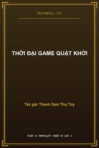 Thời Đại Game Quật Khởi