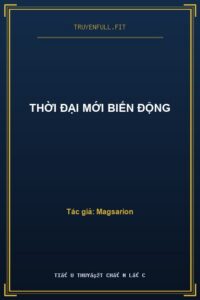 Thời Đại Mới Biến Động