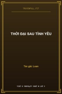 Thời Đại Sau Tình Yêu