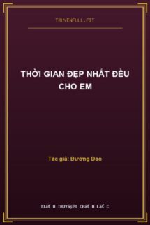 Thời Gian Đẹp Nhất Đều Cho Em