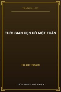 Thời Gian Hẹn Hò Một Tuần