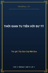 Thời Gian Tu Tiên Với Sư Tỷ