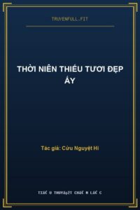 Thời Niên Thiếu Tươi Đẹp Ấy
