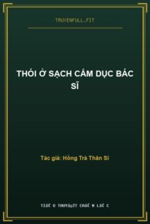 Thói Ở Sạch Cấm Dục Bác Sĩ