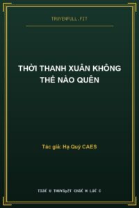 Thời Thanh Xuân Không Thể Nào Quên