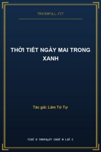 Thời Tiết Ngày Mai Trong Xanh