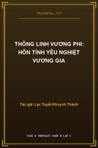 Thông Linh Vương Phi: Hôn Tỉnh Yêu Nghiệt Vương Gia