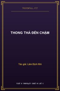 Thong Thả Đến Chậm
