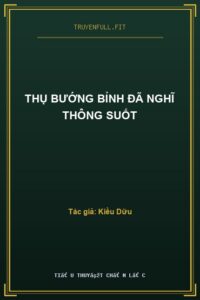 Thụ Bướng Bỉnh Đã Nghĩ Thông Suốt
