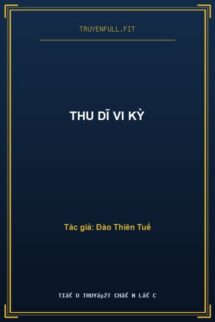 Thu Dĩ Vi Kỳ
