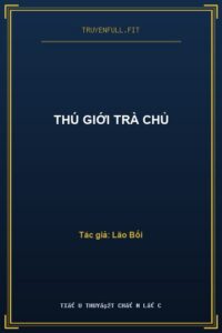 Thú Giới Trà Chủ