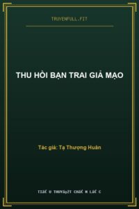 Thu Hồi Bạn Trai Giả Mạo