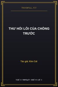 Thư Hối Lỗi Của Chồng Trước