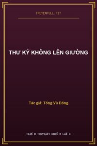Thư Ký Không Lên Giường