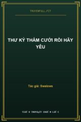 Thư Ký Thẩm Cưới Rồi Hãy Yêu