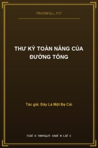 Thư Ký Toàn Năng Của Đường Tổng