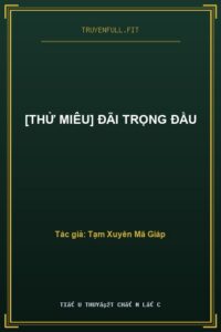 [Thử Miêu] Đãi Trọng Đầu
