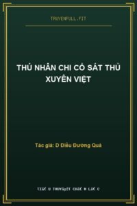 Thú Nhân Chi Cổ Sát Thủ Xuyên Việt