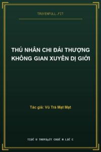Thú Nhân Chi Đái Thượng Không Gian Xuyên Dị Giới