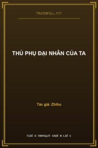 Thủ Phụ Đại Nhân Của Ta