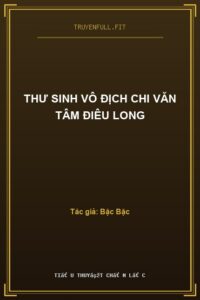 Thư Sinh Vô Địch Chi Văn Tâm Điêu Long
