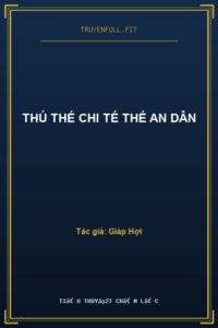 Thú Thế Chi Tế Thế An Dân