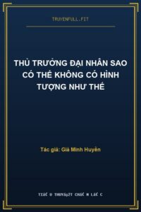 Thủ Trưởng Đại Nhân Sao Có Thể Không Có Hình Tượng Như Thế