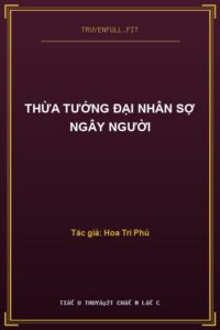 Thừa Tướng Đại Nhân Sợ Ngây Người