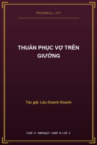 Thuần Phục Vợ Trên Giường