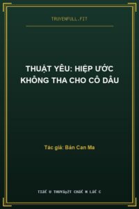 Thuật Yêu: Hiệp Ước Không Tha Cho Cô Dâu