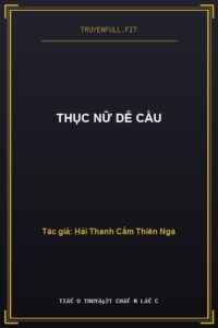 Thục Nữ Dễ Cầu