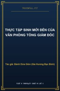 Thực Tập Sinh Mới Đến Của Văn Phòng Tổng Giám Đốc