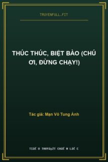 Thúc Thúc, Biệt Bào (Chú Ơi, Đừng Chạy!)