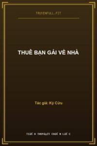 Thuê Bạn Gái Về Nhà