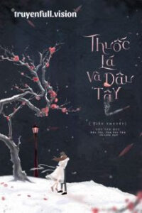 Thuốc Lá Và Dâu Tây – Chu Vãn Dục